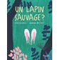 Un lapin sauvage ?