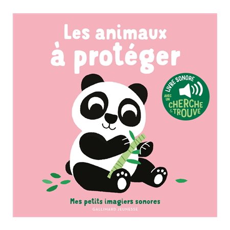 Les animaux à protéger : Mes petits imagiers sonores