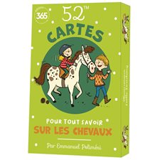 52 cartes pour tout savoir sur les chevaux