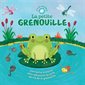 La petite grenouille : Une belle histoire pour découvrir le cycle de la vie de la grenouille