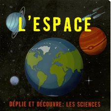 L'espace : Déplie et découvre