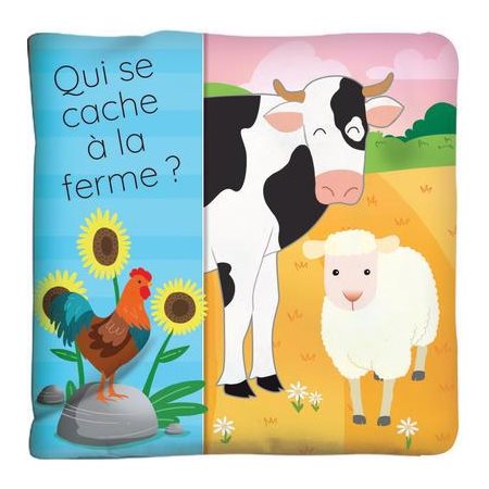 Qui se cache à la ferme? : Livre tissu