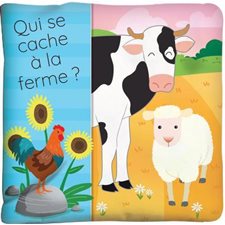 Qui se cache à la ferme? : Livre tissu