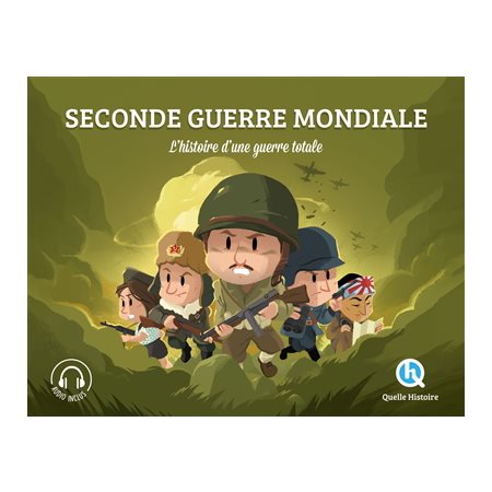 Seconde Guerre mondiale : L'histoire d'une guerre totale : Histoire jeunesse