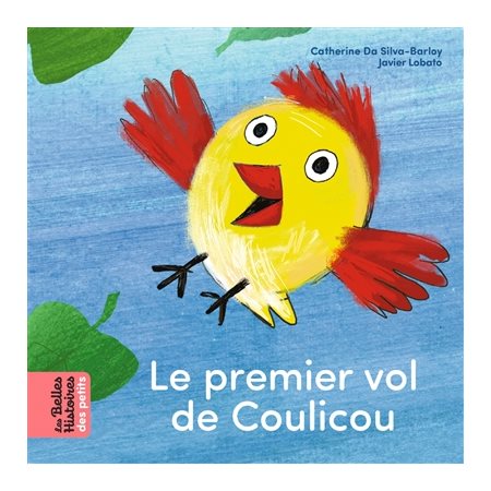 Le premier vol de Coulicou : Les belles histoires des petits