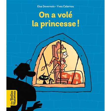 On a volé la princesse ! : Les belles histoires