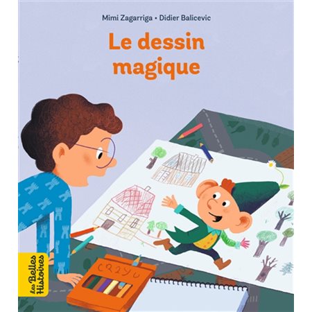 Le dessin magique : Les belles histoires