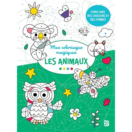 Les animaux : Mes coloriages magiques