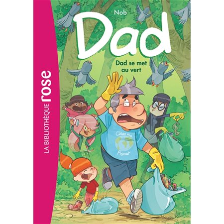 Dad T.02 : Dad se met au vert : Bibliothèque rose : 6-8