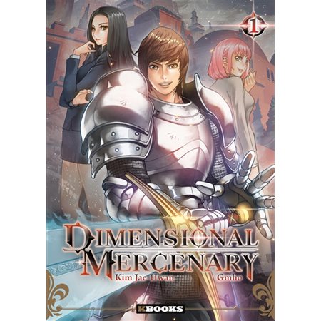 Dimensional mercenary T.01 : Manga : ADT