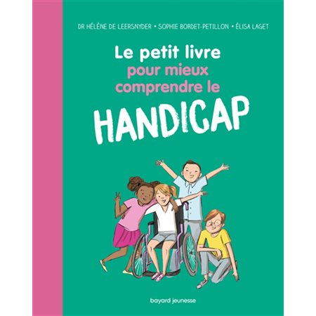 Le petit livre pour mieux comprendre le handicap