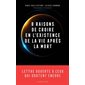 8 raisons de croire en l'existence de la vie après la mort : Lettre ouverte à ceux qui doutent encore