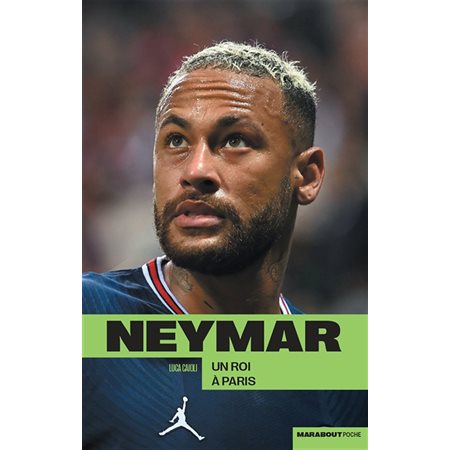 Neymar : Un roi à Paris