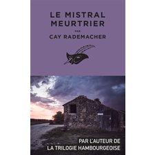 Le Mistral meurtrier (FP) : Une enquête en Provence du capitaine Roger Blanc