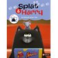 Un biscuit sinon rien : Splat & Harry