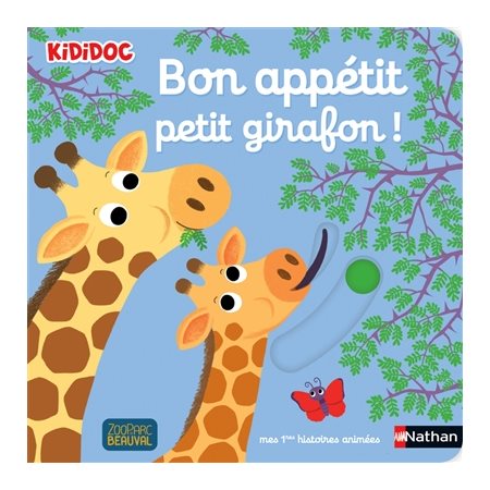 Bon appétit, petit girafon ! : Kididoc. Mes premières histoires animées