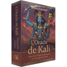 L'oracle de Kali : Grâce féroce et protection suprême de la Sauvage mère divine