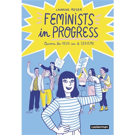 Feminists in progress : Ouvrons les yeux sur le sexisme : Bande dessinée