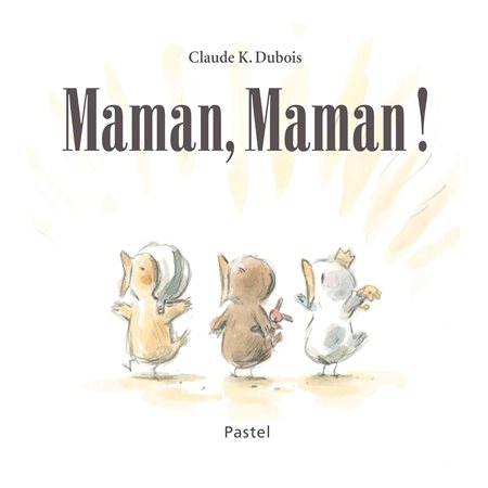 Maman, maman ! : Pastel