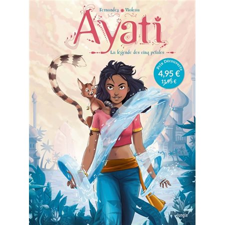 Ayati T.01 : La légende des cinq pétales : Bande dessinée : Édition 8.95$