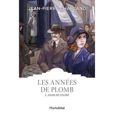 Les années de plomb T.02 : Jours de colère : Les classiques d'ici 9.95$