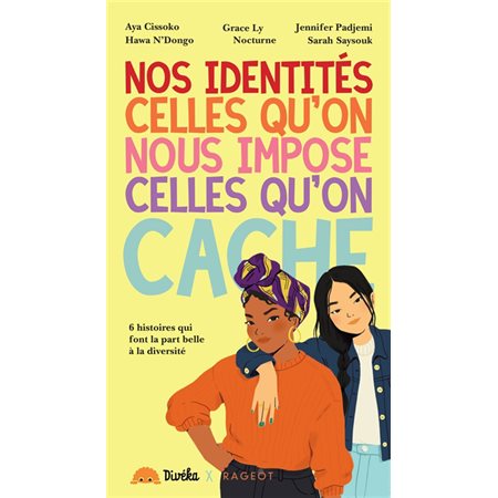 Nos identités, celles qu'on nous impose, celles qu'on cache : 6 histoires qui font la part belle à la diversité