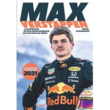 Max Verstappen : La biographie du plus jeune vainqueur de F1 de tous les temps