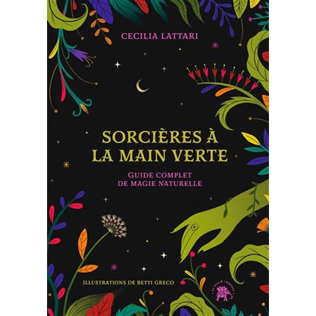 Sorcières à la main verte : Guide complet de magie naturelle