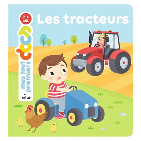 Les tracteurs : Mes tout premiers docs : 2-4 ans