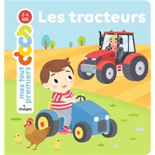 Les tracteurs : Mes tout premiers docs : 2-4 ans