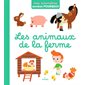 Les animaux de la ferme : Mes premières années pourquoi