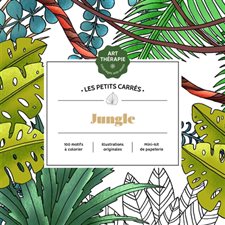 Jungle : 100 motifs à colorier : Art-thérapie. P'tits carrés