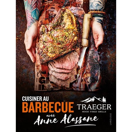 Cuisiner au barbecue Traeger avec Anne Alassane : Wood fired grills