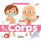 Le corps : Ma baby encyclopédie