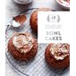 Bowl cakes : 30 recettes simples et rapides avec un minimum de matériel, pour des résultats épatants !