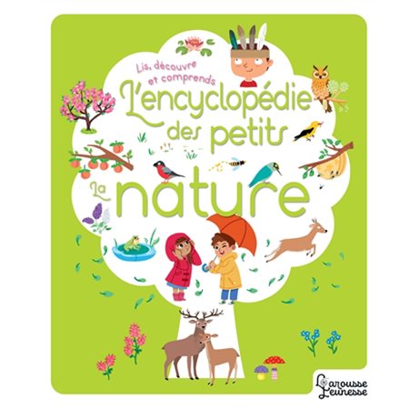 La nature : Lis, découvre et comprends : L'encyclopédie des petits