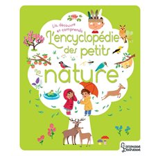 La nature : Lis, découvre et comprends : L'encyclopédie des petits