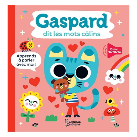 Gaspard dit les mots câlins : Livre sonore