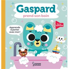 Gaspard prend son bain : Livre sonore