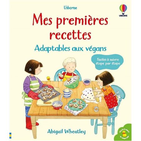 Mes premières recettes : Adaptables aux végans