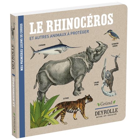 Le rhinocéros : Et autres animaux à protéger : Green Gründ