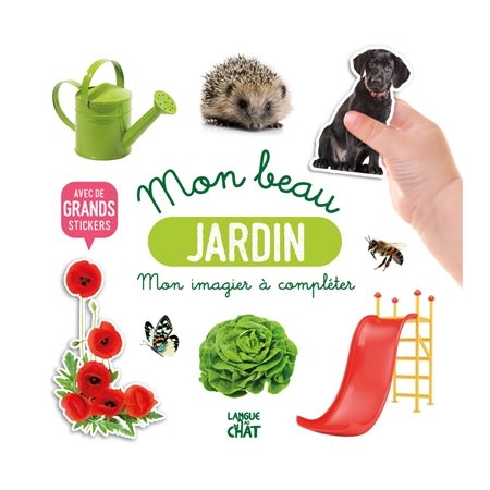 Mon beau jardin : Mon imagier à compléter : Avec de grands stickers