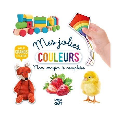 Mes jolies couleurs : Mon imagier à compléter : Avec de grands stickers