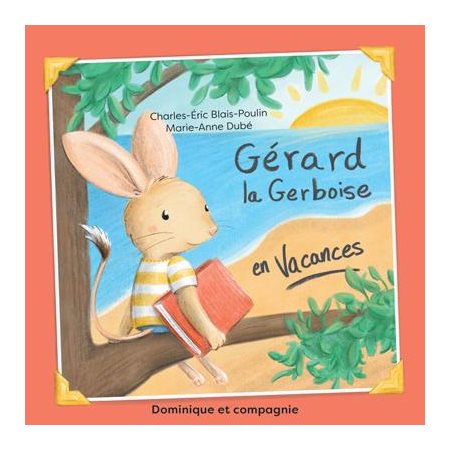 Gérard la gerboise en vacances