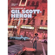 A la recherche de Gil Scott-Heron : Le parrain du rap : Bande dessinée