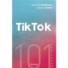 101 questions sur TikTok (FP)