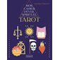 Tarot : Mon cahier d'éveil spirituel