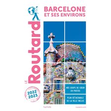 Barcelone et ses environs : 2022-2023 (Routard)