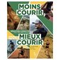 Moins courir pour mieux courir : La méthode école de trail