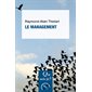 Le management : Que sais-je ? : Économie : 15e édition